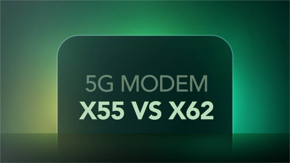 5G Modem X55 vs X62
